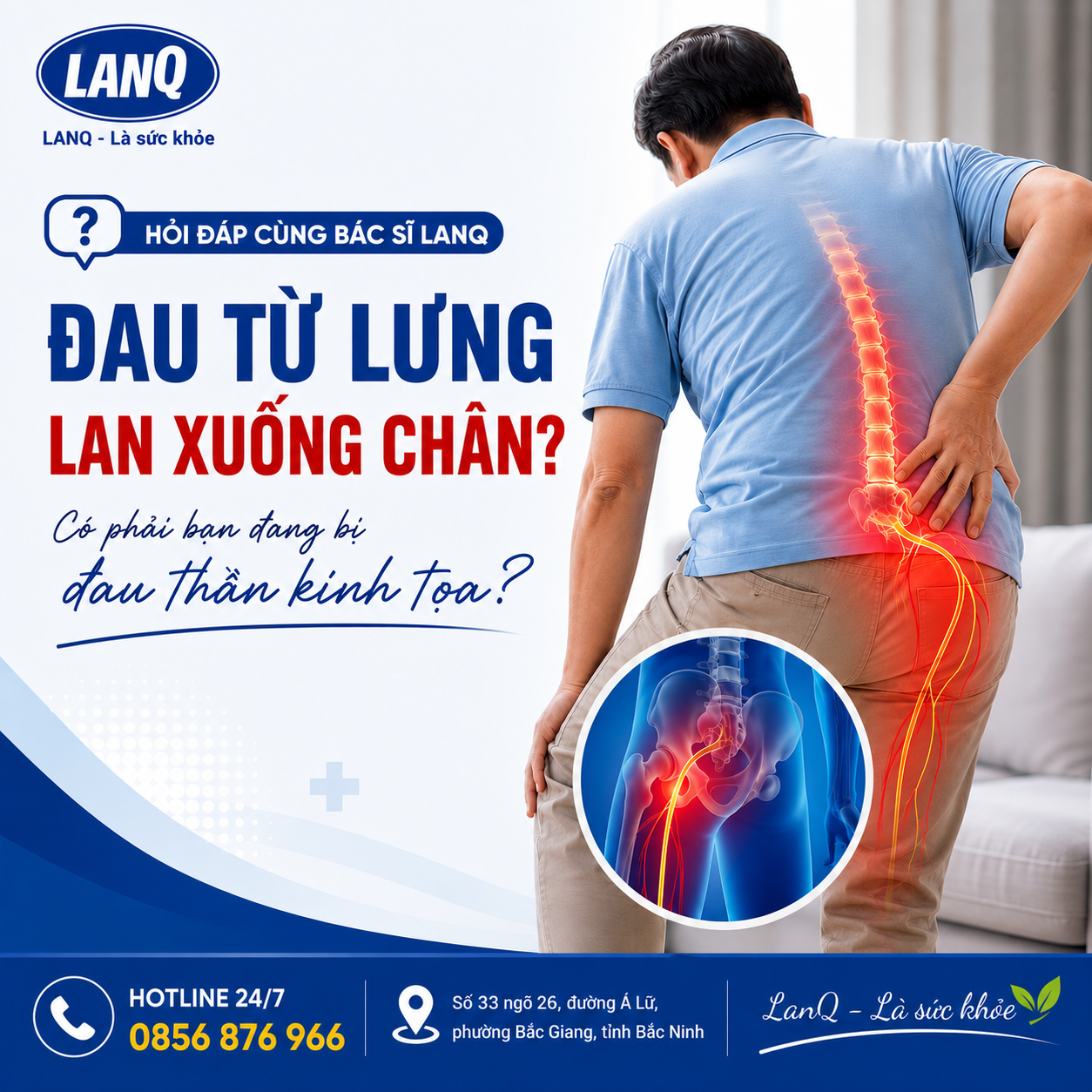 ❓ Đau từ thắt lưng lan xuống chân, có phải tôi bị đau thần kinh tọa không?